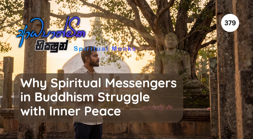 Why Spiritual Messengers in Buddhism Struggle with Inner Peace